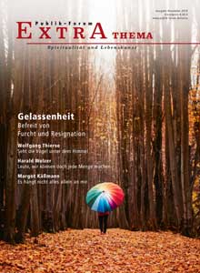 Gelassenheit: Befreit von Furcht und Resignation