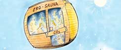 »Wem's zu heiß wird, der kann ja rausgehen!«: Die Erd-Sauna läuft auf Hochtouren. (Zeichnung: Mester)