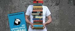 Sie reiste um die Welt, um ein authentisches Buch zu schreiben: Die Journalistin Kathrin Hartmann entlarvt das globale grüne Wachstum als Lebenslüge. Norbert Copray bespricht ihr Werk »Aus kontrolliertem Raubbau«. (Foto: luxuz::./photocase.de/mod.)