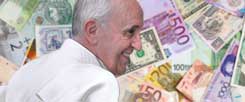 Papst Franziskus lächelt; doch das viele Geld ist es nicht, was ihn glücklich macht: Er schaut auf die Menschen, nicht auf bedrucktes Wert-Papier. (Foto: Markus Mainka/Fotolia; pa/Spaziani)
