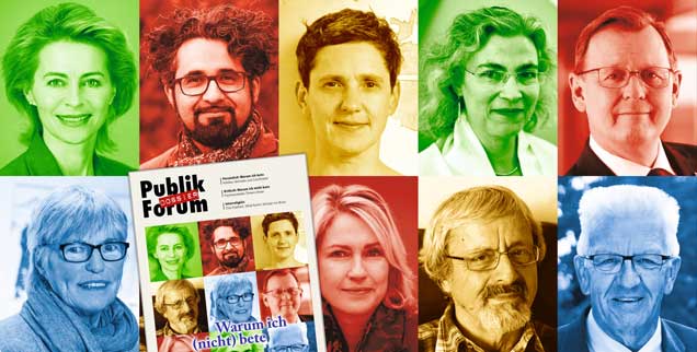 Beter und Nicht-Beter versammelt: Das aktuelle Publik-Forum Dossier »Warum ich (nicht) bete« beinhaltet Statements unter anderem von Ursula von der Leyen, Milad Karimi, Felicitas Hoppe, Elisa Klapheck, Bodo Ramelow, Christel Neudeck, Manuela Schwesig, Tilmann Moser und Winfried Kretschmann (Fotos: Pressebild; Herder Verlag; S. Fischer Verlag/Tobias Bohm; privat; Rudolf Wichert; Pressebild/TSK; pa/dpa/Kay Nietfeld; Pa/dpa/Marius Becker; Pressebild)