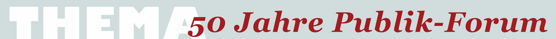 50 Jahre Publik-Forum